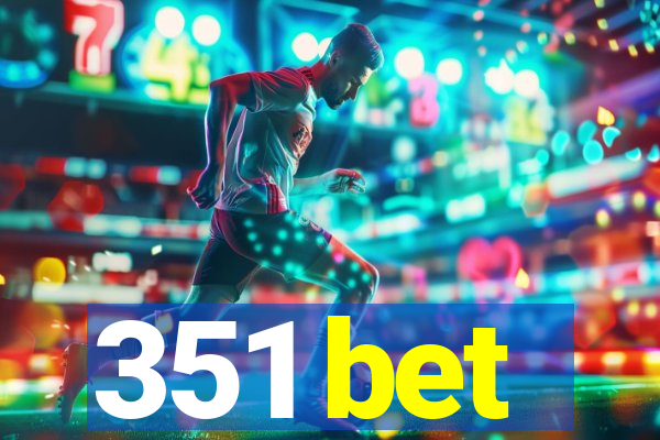 351 bet